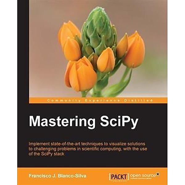 Mastering SciPy, Francisco J. Blanco-Silva