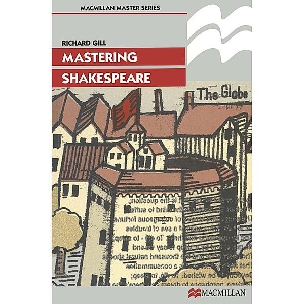 Mastering Shakespeare, Richard Gill