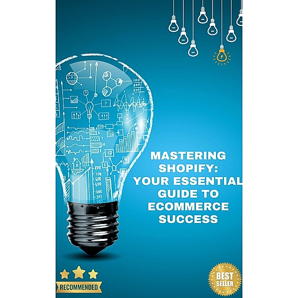 Mastering Shopify Your Essential Guide to eCommerce Success, LeadLegends