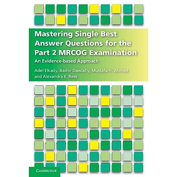 Mastering Single Best Answer Questions for the Part 2 MRCOG Examination, Adel Elkady