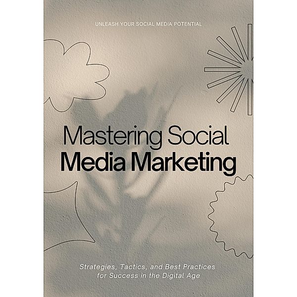 Mastering Social Media Marketing, Stephenson Kayan