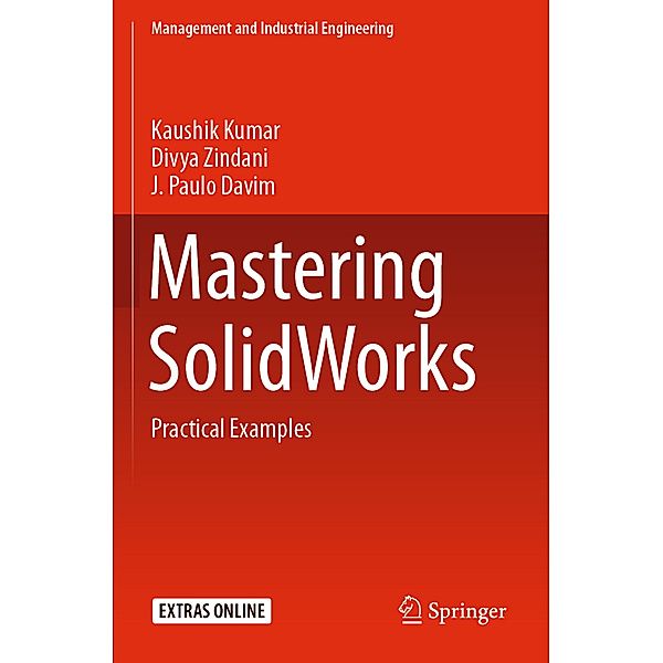 Mastering SolidWorks, Kaushik Kumar, Divya Zindani, J. Paulo Davim