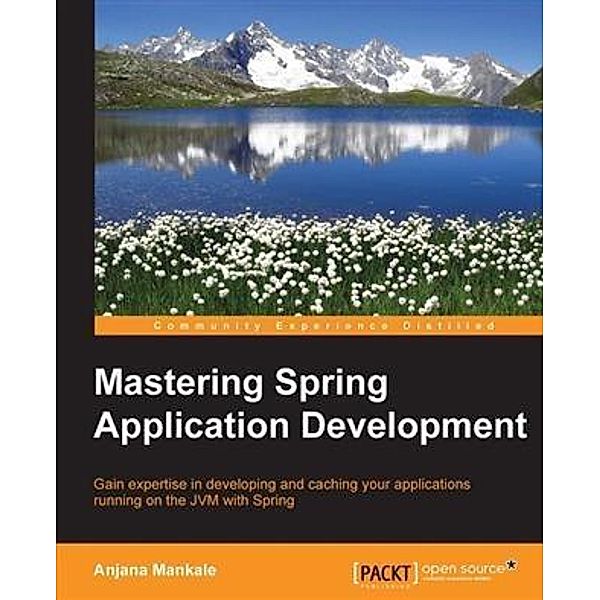 Mastering Spring Application Development, Anjana Mankale