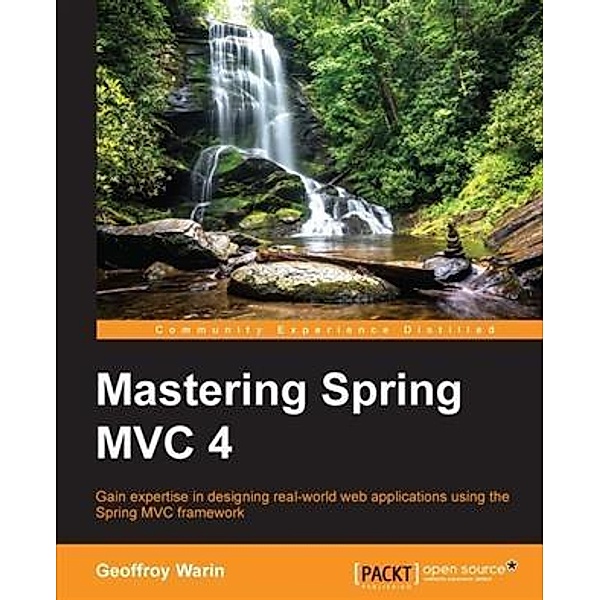 Mastering Spring MVC 4, Geoffroy Warin