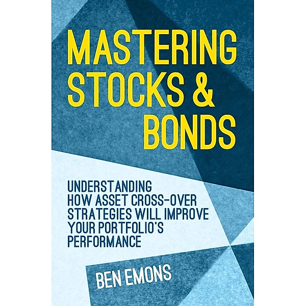 Mastering Stocks and Bonds, Ben Emons