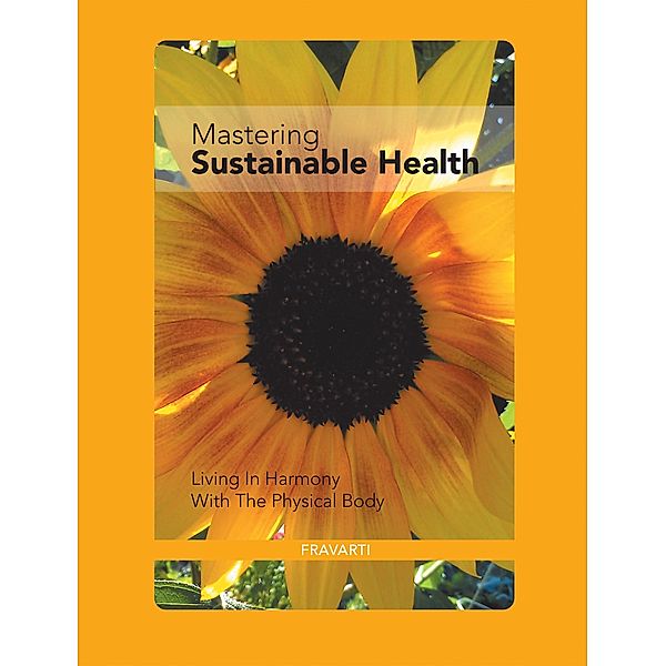 Mastering Sustainable Health, Fravarti