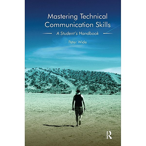 Mastering Technical Communication Skills, Peter Wide