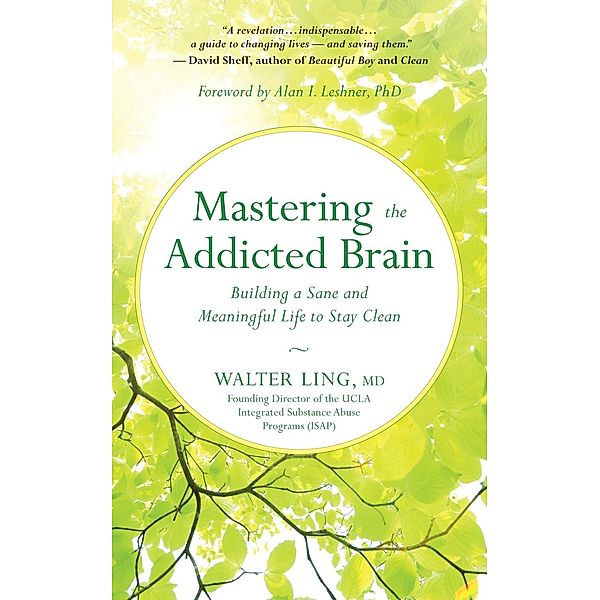 Mastering the Addicted Brain, Walter Ling