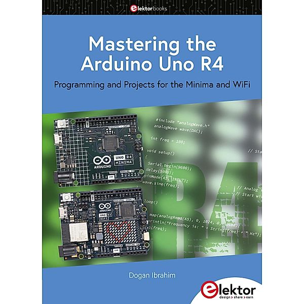 Mastering the Arduino Uno R4, Dogan Ibrahim