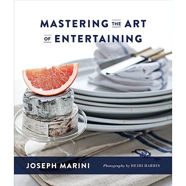 Mastering the Art of Entertaining, Joseph Marini