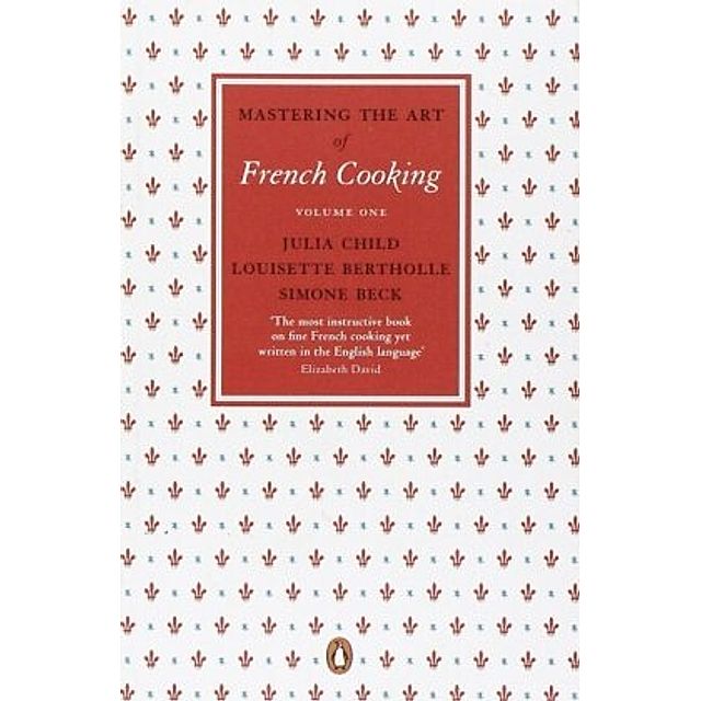 Mastering the Art of French Cooking, Vol.1 Buch versandkostenfrei