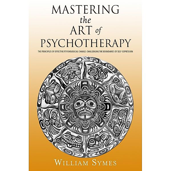 Mastering the Art of Psychotherapy, William Symes