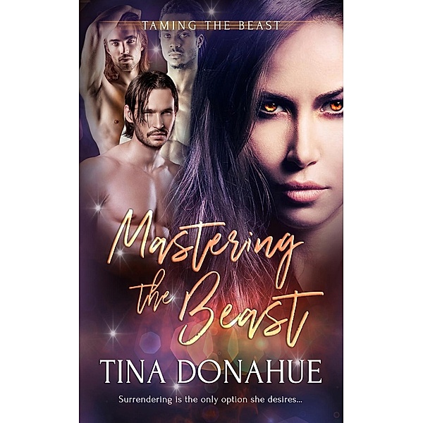 Mastering the Beast / Taming the Beast Bd.3, Tina Donahue