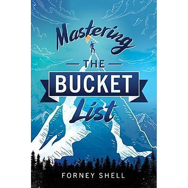 Mastering the Bucket List, Forney Shell