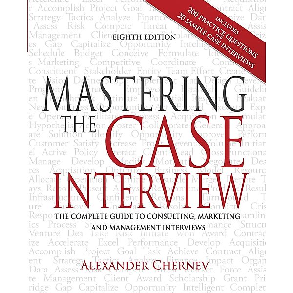 Mastering the Case Interview, Alexander Chernev