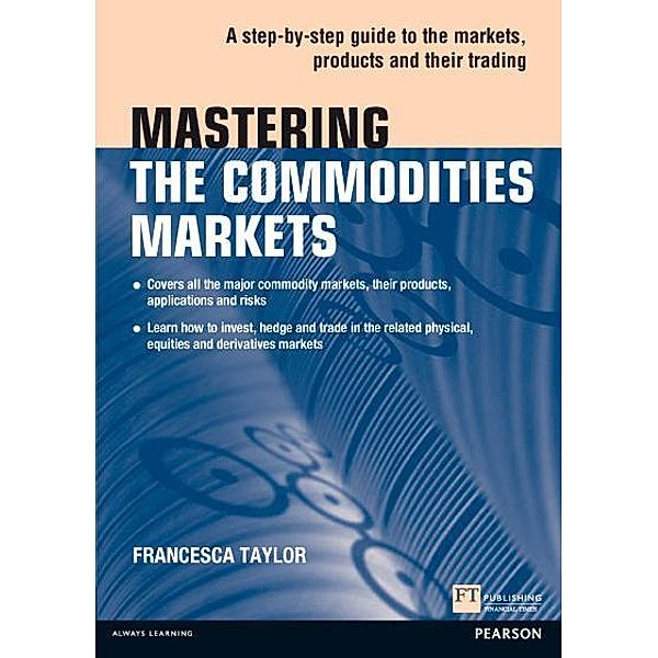 Mastering the Commodities Markets PDF eBook / Financial Times Series, Francesca Taylor