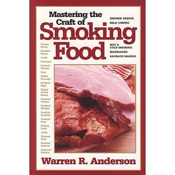 Mastering The Craft Of Smoking Food, Warren R. Anderson