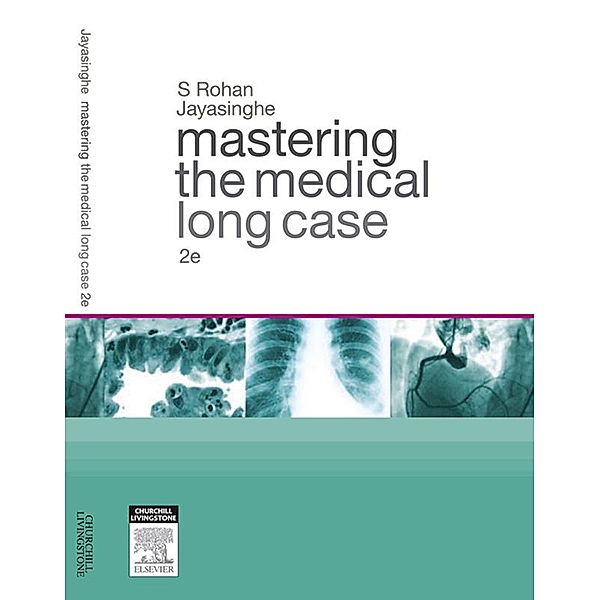 Mastering the Medical Long Case, Rohan Jayasinghe