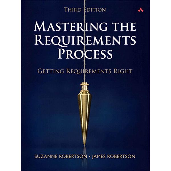 Mastering the Requirements Process, Robertson Suzanne, Robertson James