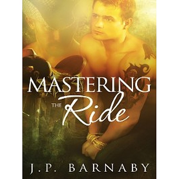 Mastering the Ride, J.P. Barnaby