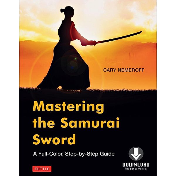 Mastering the Samurai Sword, Cary Nemeroff