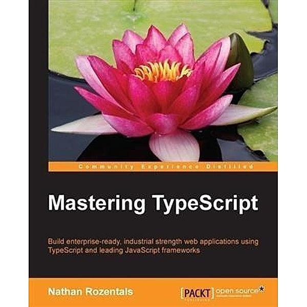 Mastering TypeScript, Nathan Rozentals