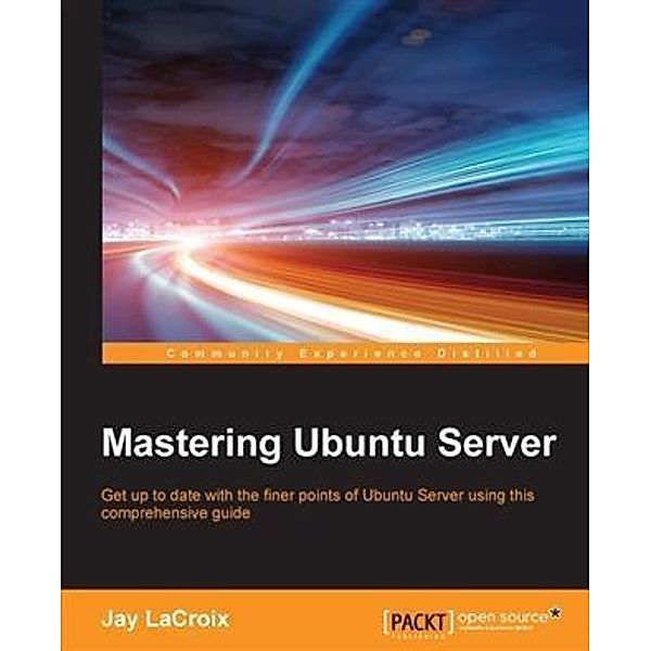 Mastering Ubuntu Server, Jay Lacroix