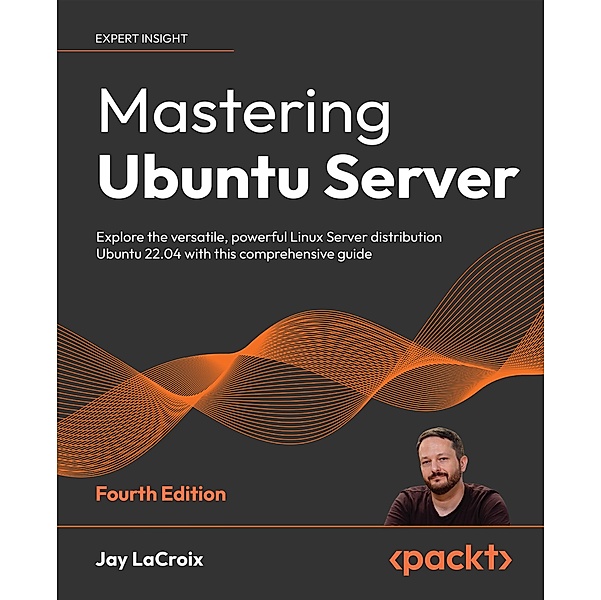 Mastering Ubuntu Server, Jay Lacroix