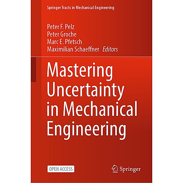 Mastering Uncertainty in Mechanical Engineering