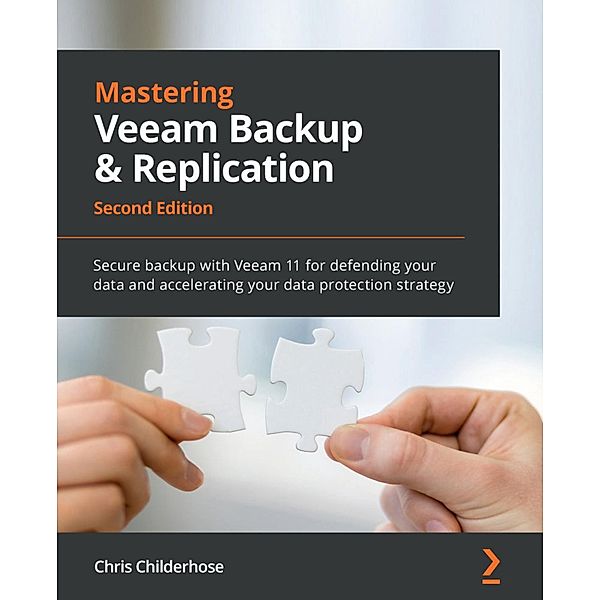 Mastering Veeam Backup & Replication, Chris Childerhose