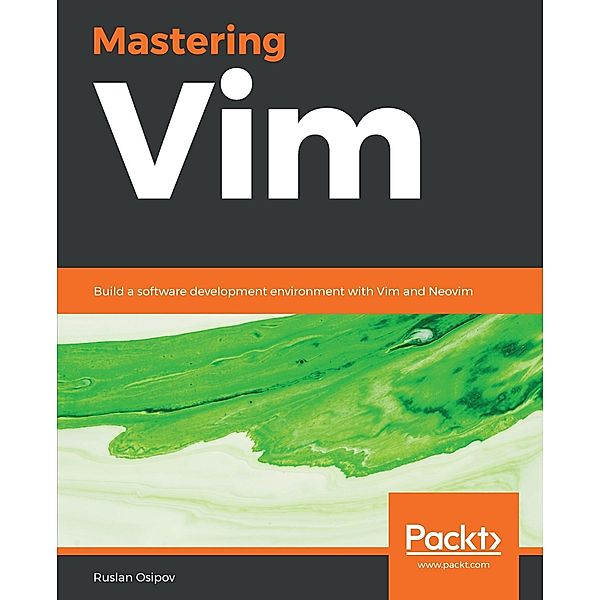 Mastering Vim, Ruslan Osipov
