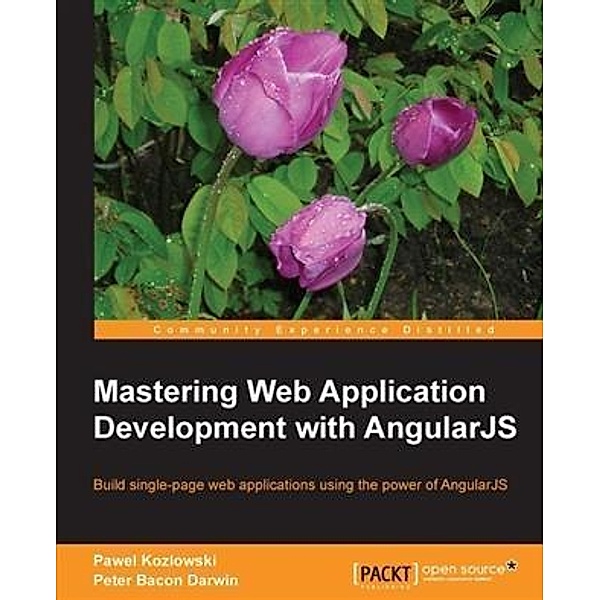 Mastering Web Application Development with AngularJS, Pawel Kozlowski