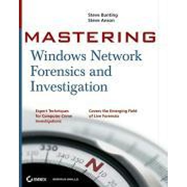 Mastering Windows Network Forensics and Investigation, Steve Bunting, Steven J. Anson