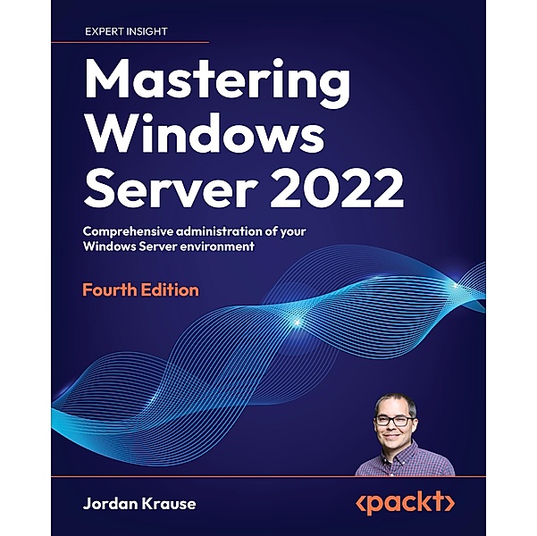 Mastering Windows Server 2022, Jordan Krause