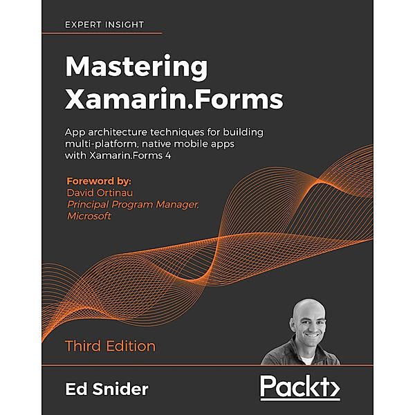 Mastering Xamarin.Forms, Ed Snider