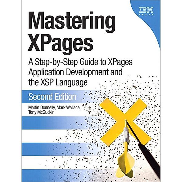 Mastering XPages, Martin Donnelly, Mark Wallace, Tony McGuckin