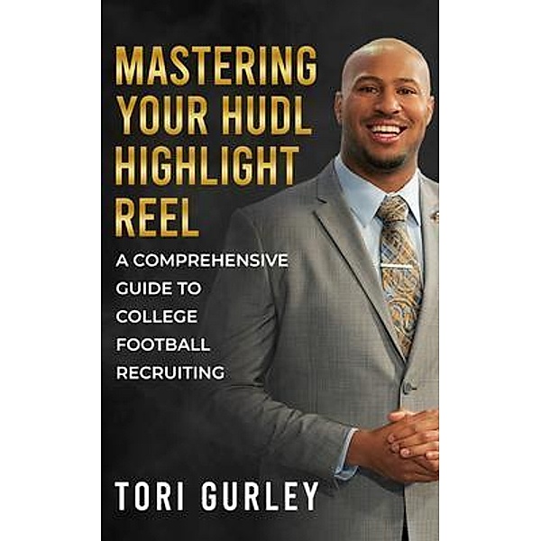 Mastering Your Hudl Highlight Reel, Tori Gurley