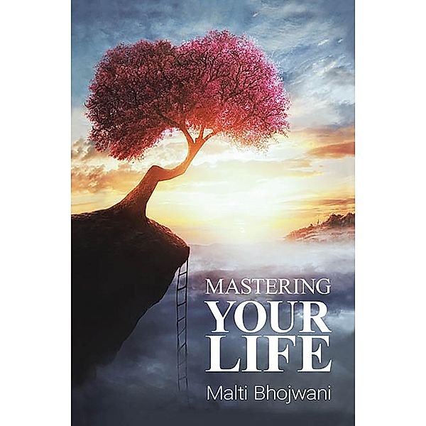 Mastering Your Life, Malti Bhojwani