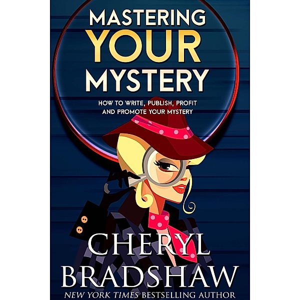 Mastering Your Mystery, Cheryl Bradshaw