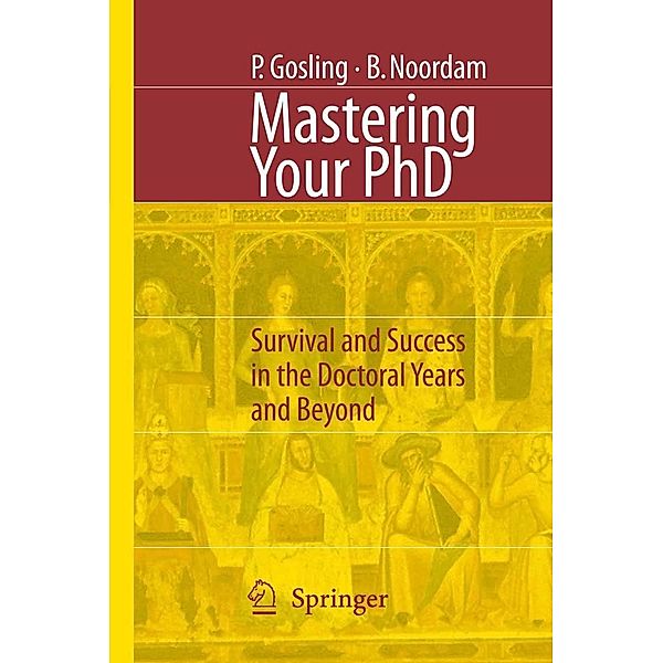 Mastering Your PhD, Patricia Gosling, Lambertus D. Noordam