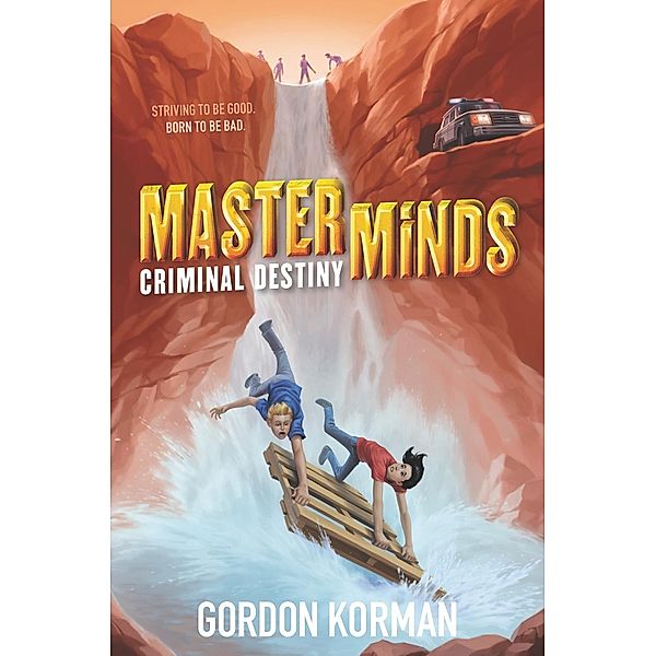 Masterminds: Criminal Destiny / Masterminds Bd.2, Gordon Korman