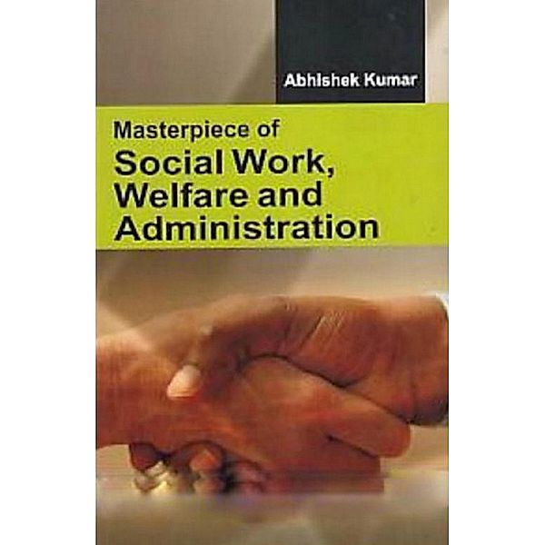 Masterpiece Of Social Work, Welfare And Administration, ABHISHEK KUMAR