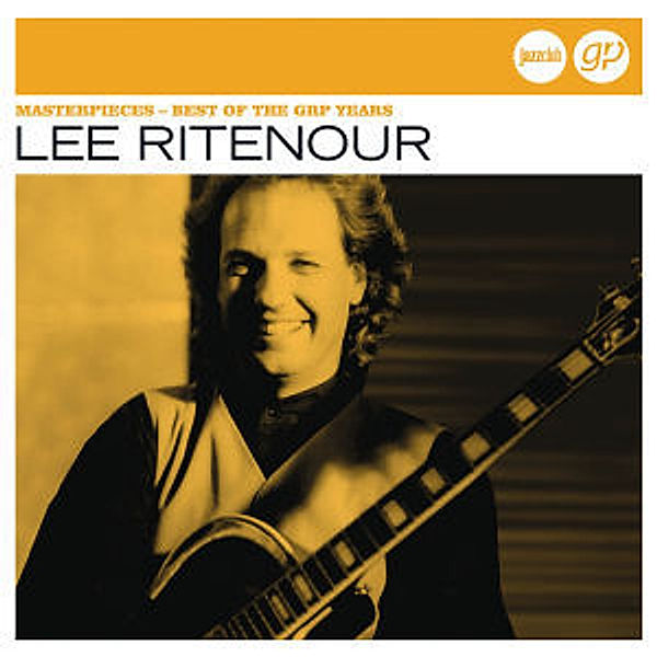 Masterpieces - Best Of The GRP Years (Jazz Club), Lee Ritenour