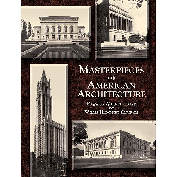 Masterpieces of American Architecture / Dover Architecture, Edward Warren Hoak, Willis Humphrey Church