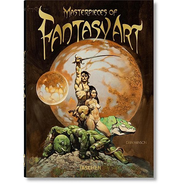 Masterpieces of Fantasy Art. 40th Ed., Dian Hanson