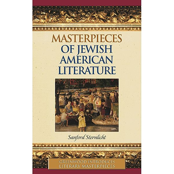 Masterpieces of Jewish American Literature, Sanford Sternlicht