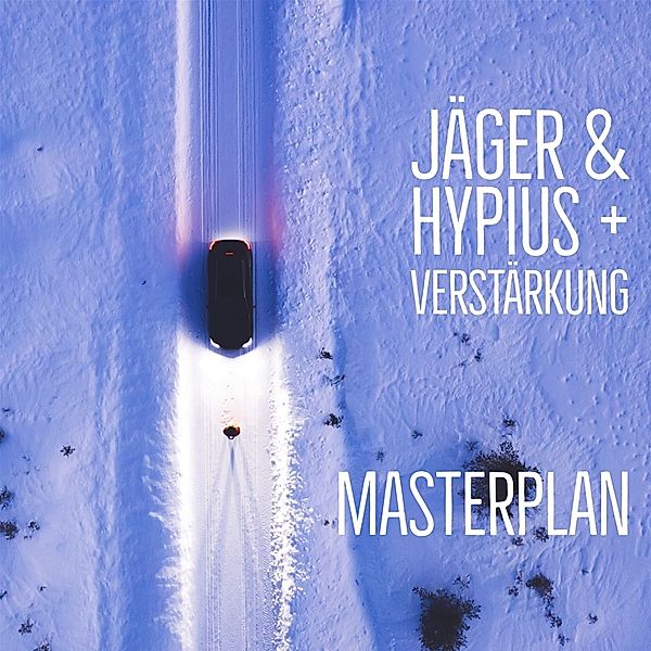Masterplan, Jäger & Hypius+Verstärkung