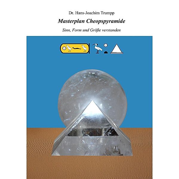 Masterplan Cheopspyramide, Hans-Joachim Trumpp