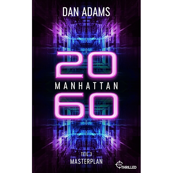 Masterplan / Manhattan 2060 Bd.5, Dan Adams