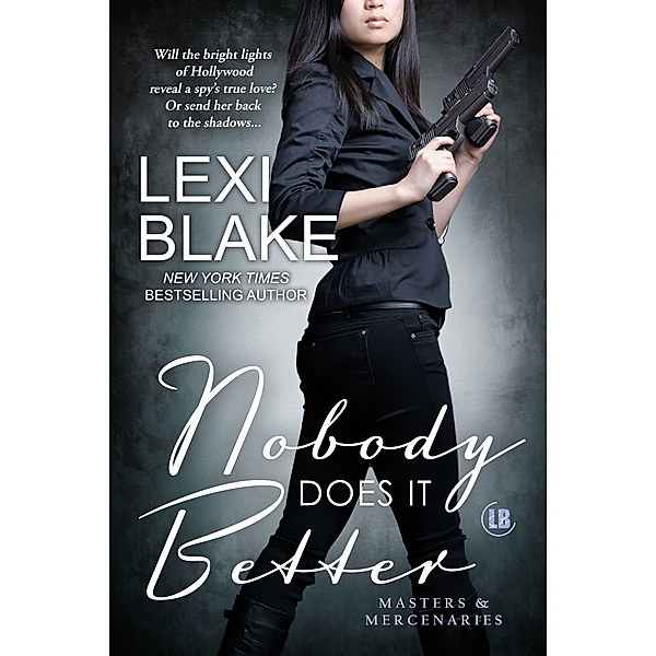 Masters and Mercenaries: Nobody Does It Better, Masters and Mercenaries, Book 15, Lexi Blake